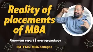 Reality of placements of MBA | Placement report |  average package | IIM | FMS | MBA colleges
