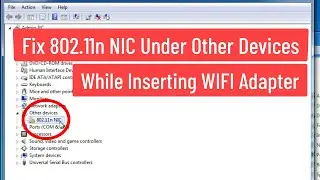 Fix 802.11n NIC Under Other Devices While Inserting WIFI Adapter