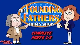 Complete Founding Fathers Trivia Show