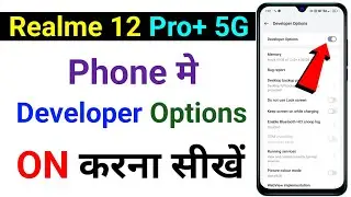 realme 12 pro pls 5g phone me developer option on kaise kare | how to on developer option in realme