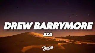 SZA - Drew Barrymore (Lyrics)