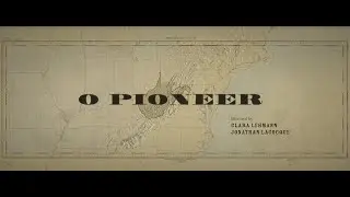 O Pioneer | Documentary Film Trailer