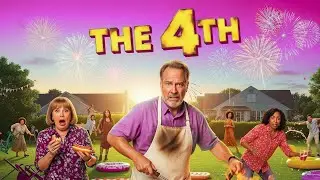 His 4th of July BBQ Was a Complete Disaster | The 4th (2016) | Full Movie HD
