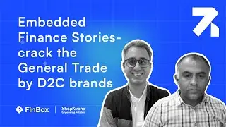 How D2C brands crack the General Trade channel and grow by 10x - Embedded Finance Stories