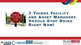 Webinar | Three Things that Facility and Asset Managers Should Stop Doing Right Now!, 02.13.25