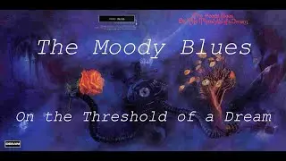 Moody Blues: On the Threshold of a Dream (Part 2)