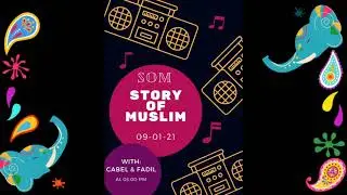 Program Siaran Podcast: Story of Muslim