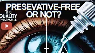 Why Preservative-Free Eye Drops Are Essential For Eye Health | Preservatives vs Preservatives Free?