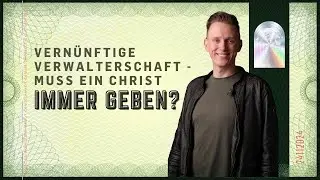 Vern&uuml;nftige Verwalterschaft - Muss ein Christ immer geben? | Fabian Solovera | ICF Rhein-Main