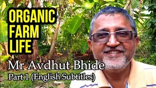 Life on an Organic Permaculture Farm - Cool Story of Avdhut Bhide; Part-1 #agriculture #organicfarm