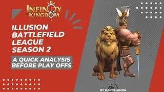 Infinity Kingdom - Illusion Battlefield S2 - A quick analysis.