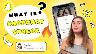 What&rsquo;s a Snapchat Streak and how does it work?