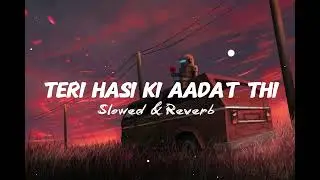 Teri hansi ki aadat thi 💔