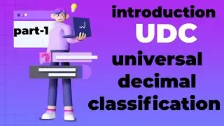 Udc University decimal classification introduction part-1