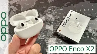 OPPO ENCO X2 by DYNAUDIO - Unboxing and Hands-On