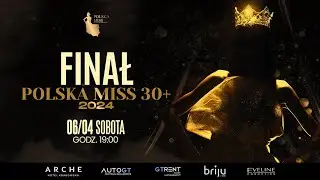 Zapis LIVE | Gala finałowa Polska Miss 30+ 2024 👑 | Arche Hotel Krakowska, Warszawa