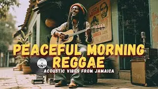 🌞 From Jamaica with Love – Morning Reggae for a Peaceful Day