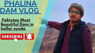 Pakistan Most Beautiful Dam in Kallar Syeda ... Very enjoying day😍
