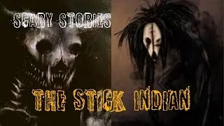 1 Scary Stick Indian Story