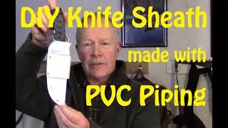 DIY Knife Sheath made from PVC