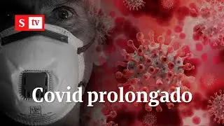 Covid prolongado o &lsquo;long covid&rsquo;: &iquest;a qui&eacute;nes afecta y cu&aacute;les son los s&iacute;ntomas? | Videos Semana