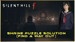 How To Solve Silent Hill F Shrine Puzzle Find A Way Out