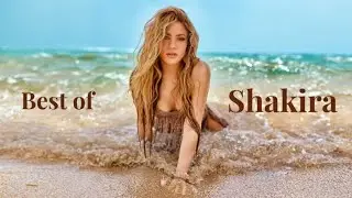 Shakira:Rhythm and Dance.The Best of Shakira.Latin Pop Queen Shakira.Global Hits.Dance & Soul.