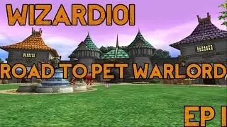 Wizard101 - Road to Pet Warlord - EP1