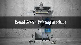 How to use Round Screen Printing Machine?