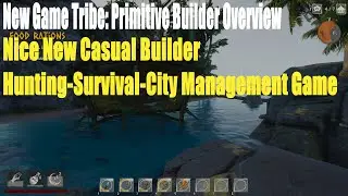 Tribe: Primitive Builder Overview, Nice New Casual Builder, Hunting,Survival,City Management Game
