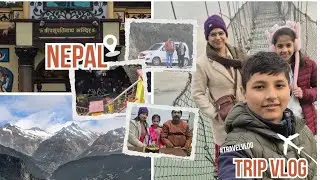 #New year trip #Trip to Nepal #Funn with family#TRAVEL VLOG.