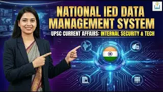 6 Significant Facts of National IED Data Management System | Internal Security for UPSC | NIDMS