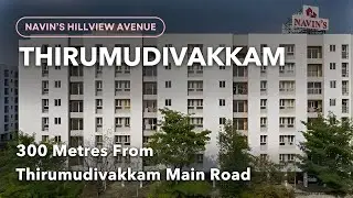 Navin's Hillview Avenue - Thirumudivakkam Apartments For Sale | Chennai #thirumudivakkam #chennai