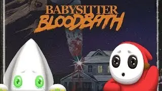 KatFTWynn~5hy6uy: Babysitter Bloodbath (Indie Horror Game) ~Part 1~