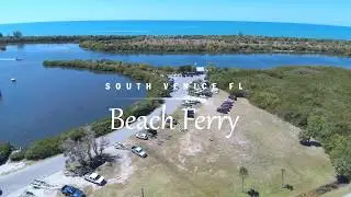 South Venice FL | Beach Ferry | Aerial Tour