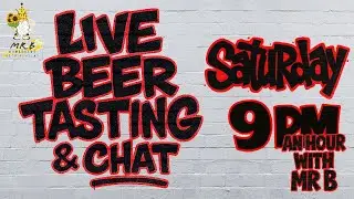 Beer Tasting and Chat Live | An Hour with Mr B