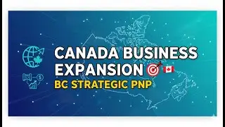 Расширьте свой бизнес в Канаде! 🇨🇦 | Пошаговое объяснение стратегических проектов BC PNP