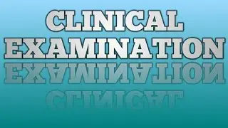 CLINICAL EXAMINATION-DEFINITION, METHODS: INSPECTION, PALPATION, PERCUSSION, AUSCULTATION 👌👍