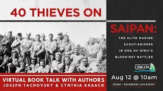 Authors Talk: '40 Thieves on Saipan' a WWII Memoir