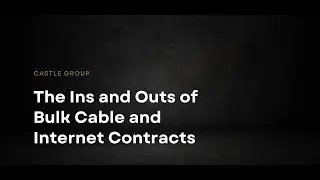 The Ins and Outs of Bulk Cable and Internet Contracts Webinar