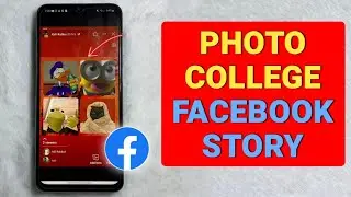 How to Create Photo Collage in Facebook Story - Full Guide