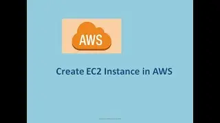 Create EC2 Instance in AWS