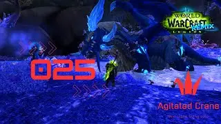 WoW Legion Remix Let&rsquo;s Play &ndash; Episode 025 | Azurewing Repose