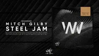 Mitch Gilby - Steel Jam [Wh0 Worx]