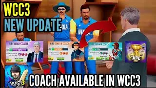 WCC3 NEW UPDATE || COACH FEATURES AVAILABLE || HIW TO UNLOCK COACH FOR FREE , NPL2022 UPDATE IN WCC3