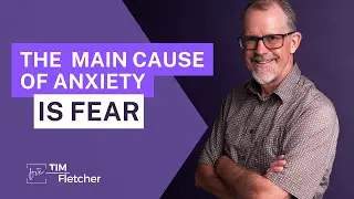 Fear: The Main Driver Behind Anxiety - Intro to The Characteristics of Complex Trauma - Part 5/11
