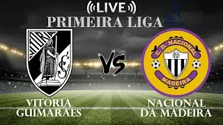 🔴Vitoria Guimaraes vs Nacional da Madeira | Primera Liga | Live Score
