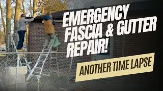 Emergency Fascia & Gutter Repair! A quick and dirty Time Lapse