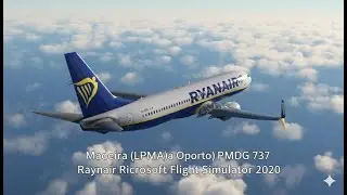 Madeira(LPMA)-Oporto(LPPR) Ryanair B737-800 MAX Microsoft fligt simulator 2020