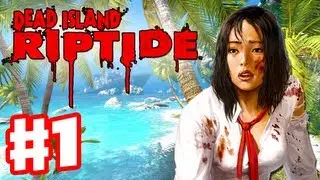 Dead Island Riptide - Gameplay Walkthrough Part 1 - Sea of Fog Prologue (PC, XBox 360, PS3)